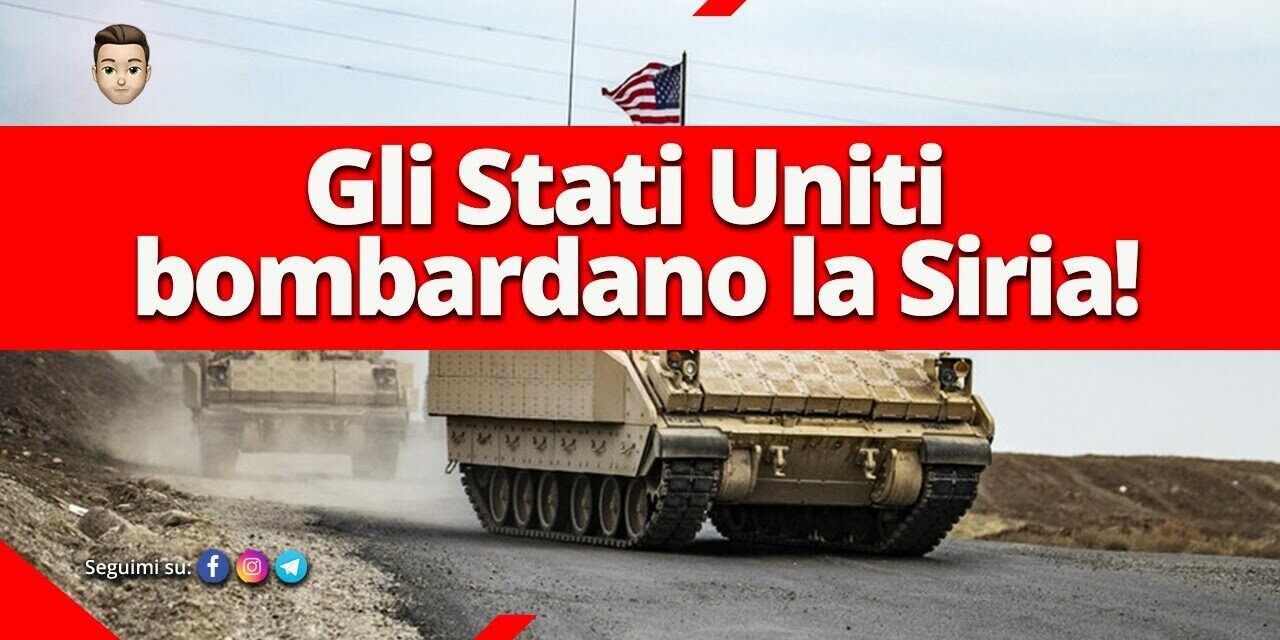 Gli Stati Uniti bombardano la Siria