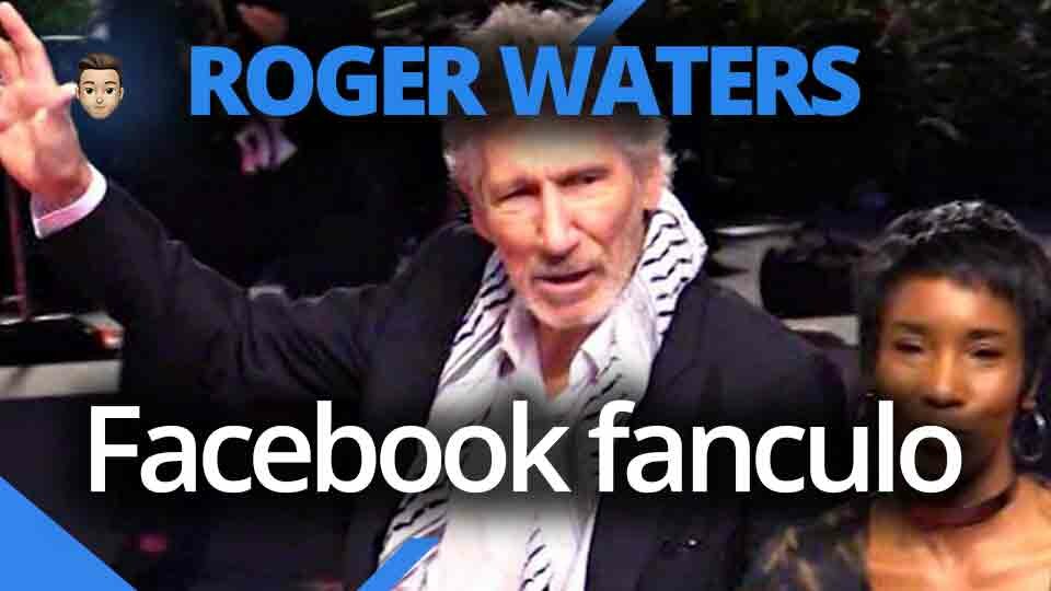 Facebook fanculo: Roger Waters risponde a Mark Zuckerberg su uno spot. E lo chiama cazzone idiota