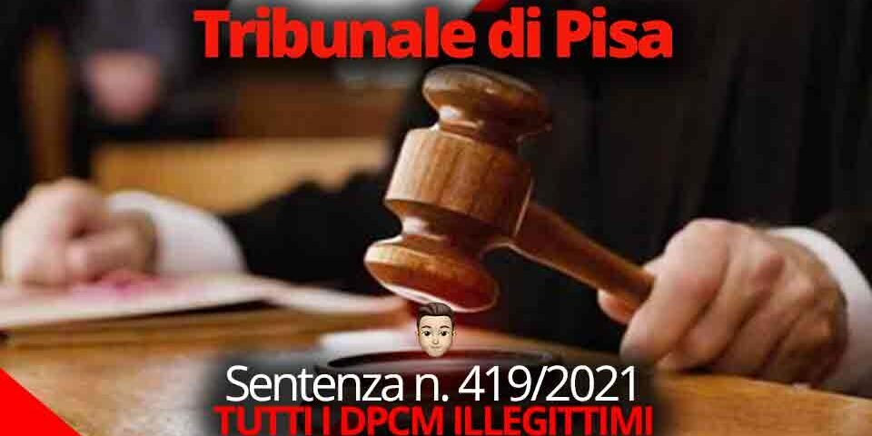 Nuova Sentenza n 419/2021 Tribunale di Pisa, Tiboni: “Il Governo sta violando tutto”