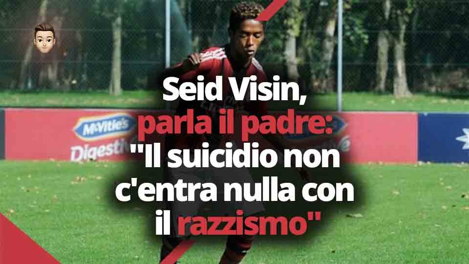 Seid Visin, parla il padre: Il suicidio non c'entra nulla con il razzismo