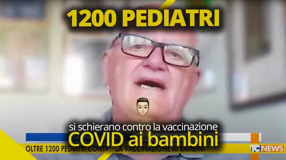 1200 pediatri si schierano contro la vaccinazione COVID ai bambini 1200 pediatri si schierano contro la vaccinazione COVID ai bambini