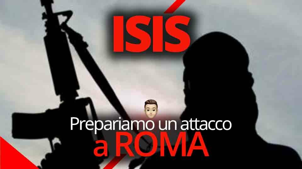 Prepariamo un attacco a Roma: nuove minacce all’Italia dall'Isis