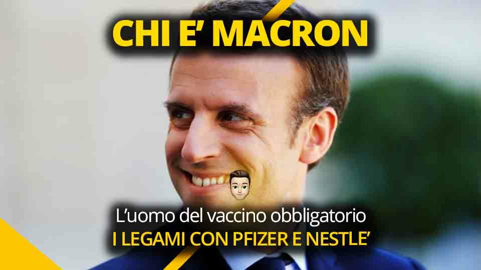 Chi è davvero Macron, l’uomo del vaccino obbligatorio: i legami con Pfizer e Nestlé