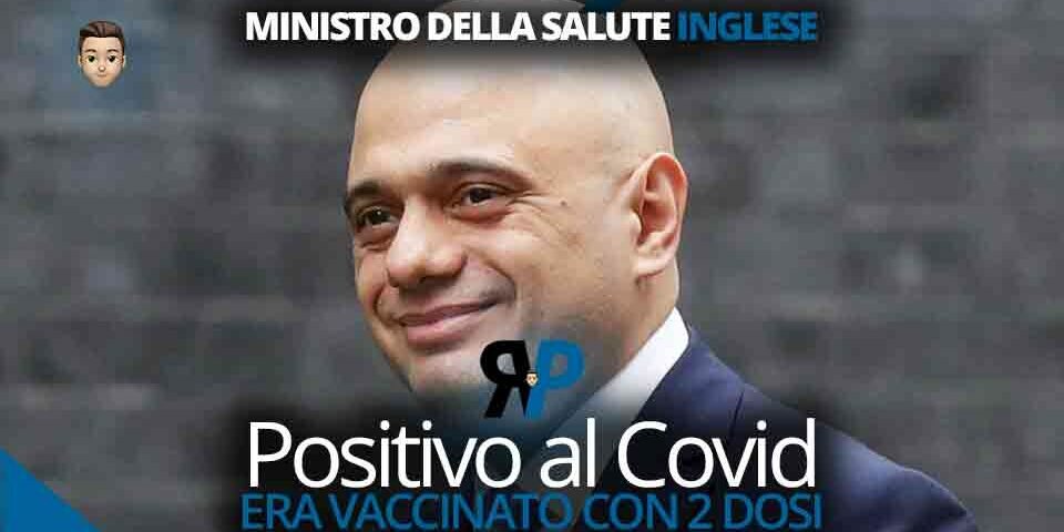 Ministro della Salute Inglese positivo al Covid: era vaccinato con 2 dosi