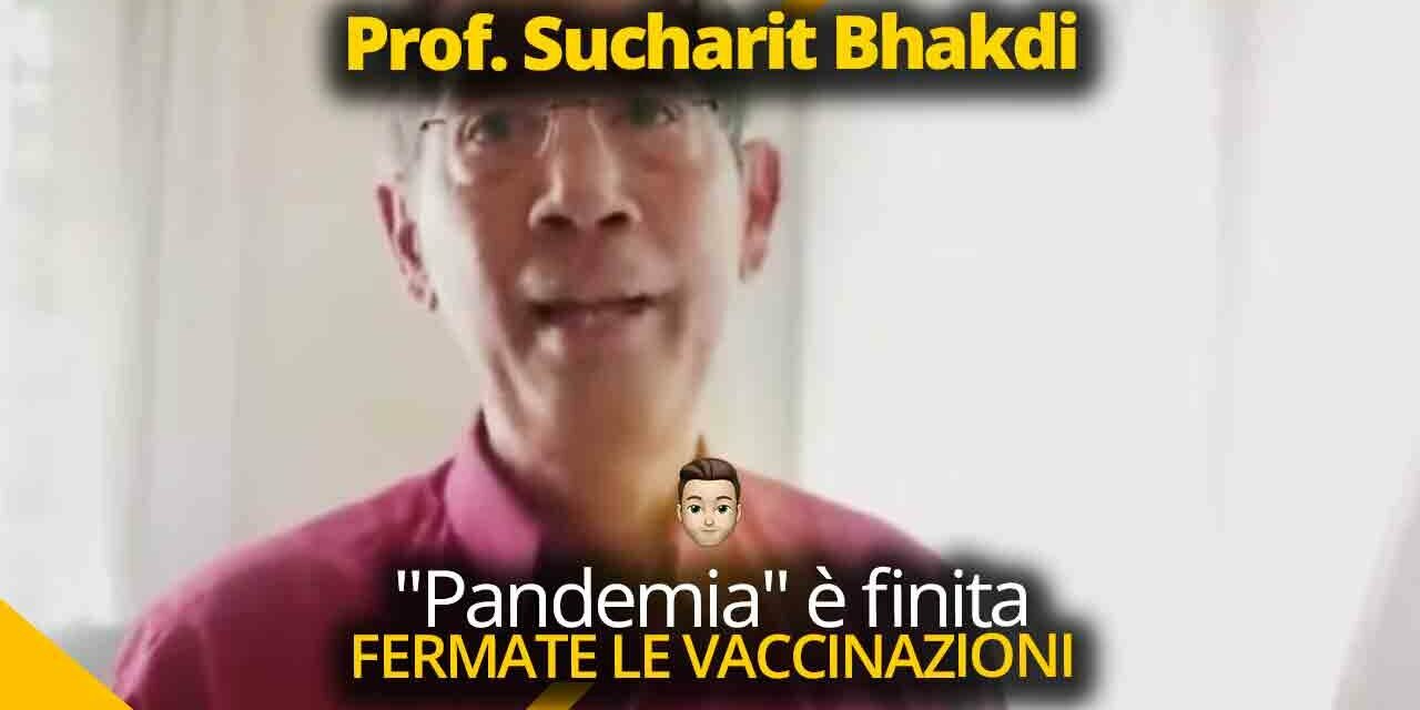 Prof. Sucharit Bhakdi: Pandemia è finita! Fermate le vaccinazioni