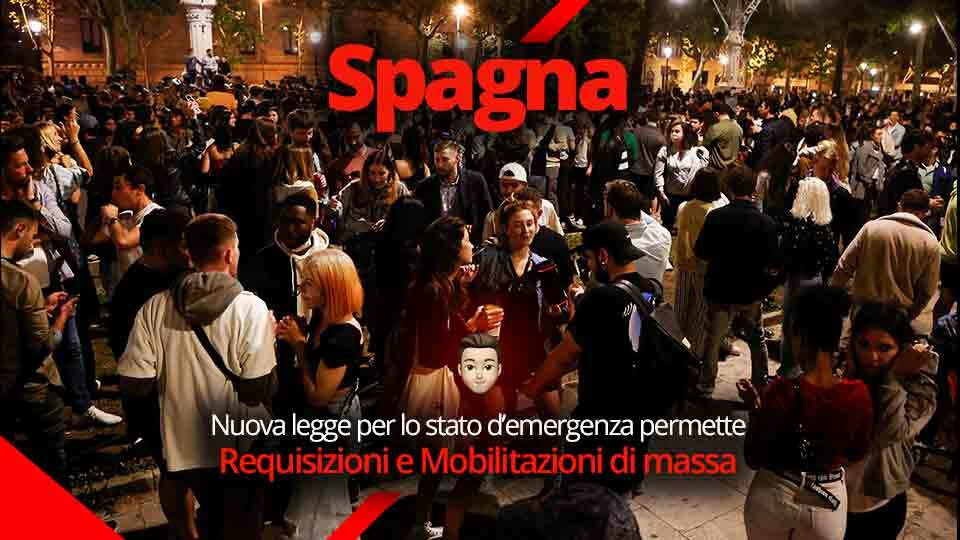 Nuova legge per lo stato d’emergenza permette requisizioni e mobilitazioni di massa in Spagna. Perchè una tale norma?