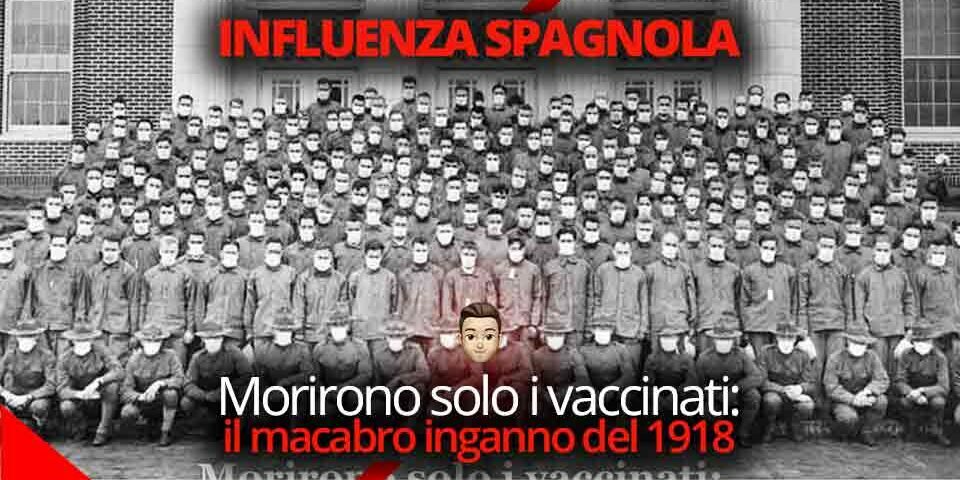 Morirono solo i vaccinati: il macabro inganno dell influenza spagnola del 1918