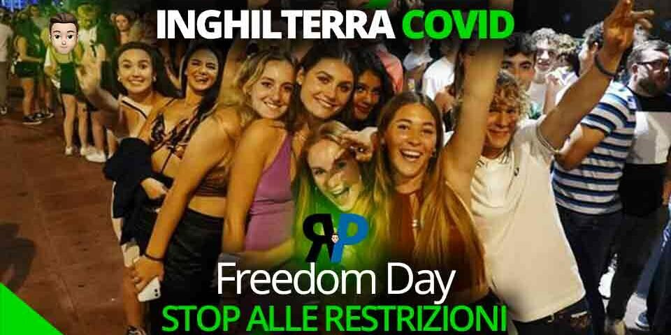 Inghilterra dice STOP alle restrizioni: Scatta il Freedom Day Inghilterra dice STOP alle restrizioni: Scatta il Freedom Day