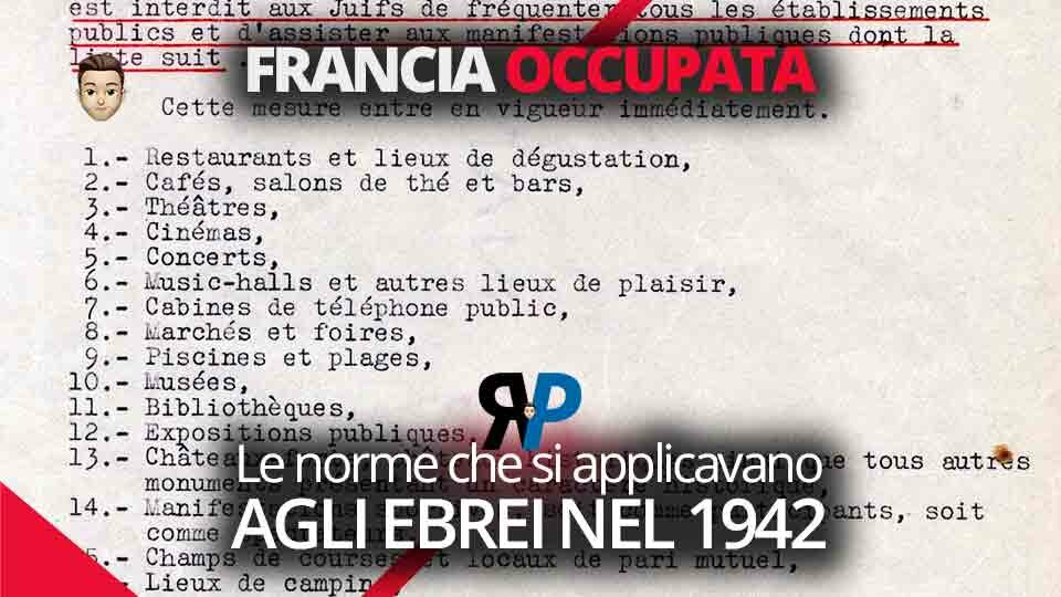 Le norme che si applicavano agli ebrei nel 1942 - Francia occupata