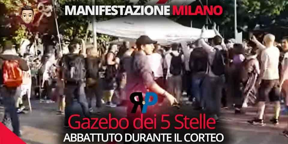Gazebo dei 5 Stelle abbattuto a Milano durante il corteo contro il Green Pass al grido: "venduti"