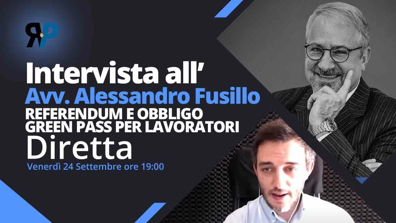 Referendum Abrogativo e Obbligo Green Pass per lavoratori - Con l'Avv Alessandro Fusillo