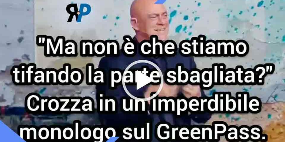 Crozza, imperdibile monologo sul Green pass (VIDEO)