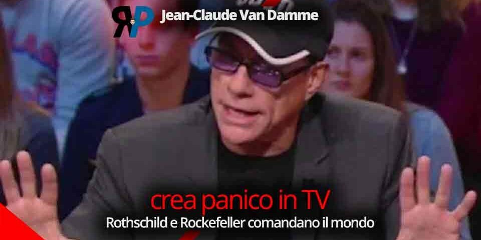 Jean-Claude Van Damme crea panico in TV: Rothschild e Rockefeller comandano il mondo