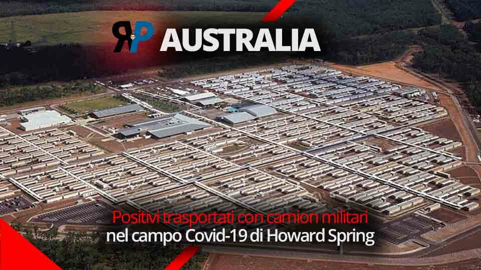 Australia: Positivi trasportati con camion militari nel campo Covid-19 di Howard Spring