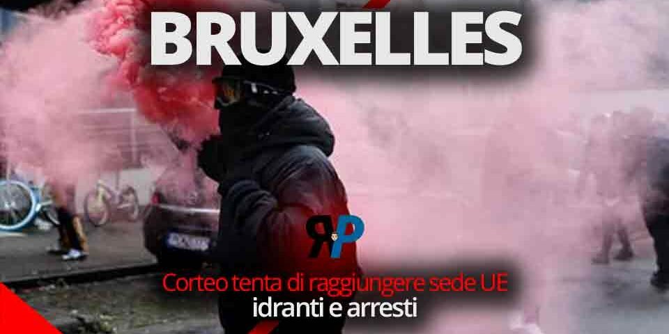 Bruxelles, corteo tenta di raggiungere sede UE: idranti e arresti