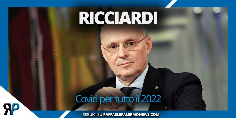 Per Ricciardi Covid per tutto il 2022 perchè non abbiamo vaccinato il mondo