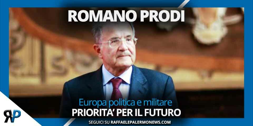 Prodi: Europa politica e militare sia priorità per il futuro