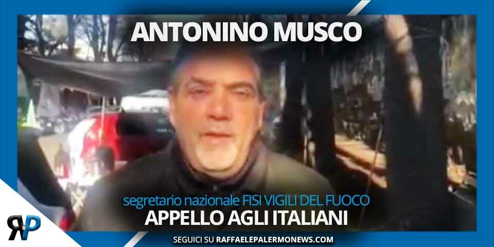 ANTONINO MUSCO, segretario nazionale FISI VIGILI DEL FUOCO lancia un appello agli Italiani