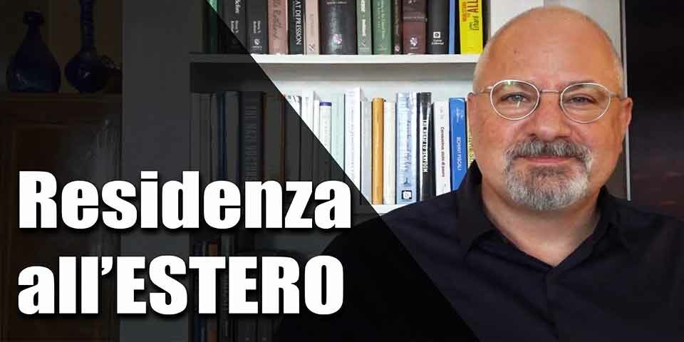 Avv. Fusillo: Prendere la RESIDENZA all’ESTERO